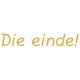 Design: Slogan - Die einde!